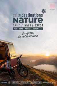Nouvelle affiche 2024 du Salon Destinations Nature qui se déroulera du 14 au 17 mars 2024 à Paris Expo, porte de Versailles dont le slogan est "en quête de votre nature"
